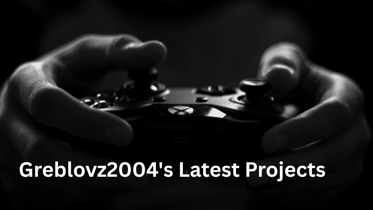 Greblovz2004's Latest Projects
