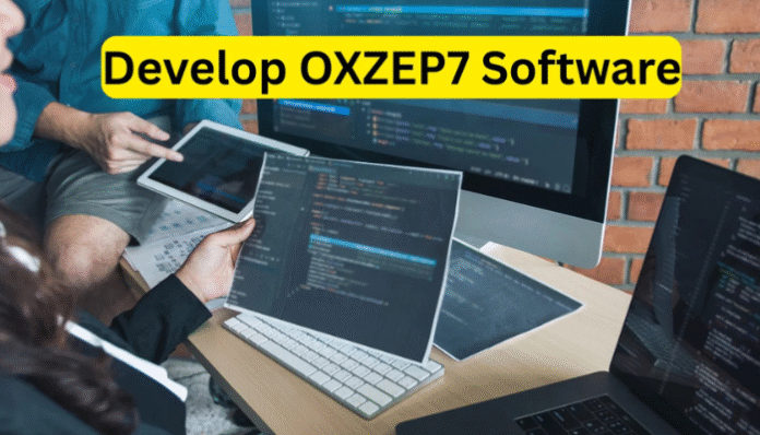 How to Develop Oxzep7 Software: A Step-by-Step Guide