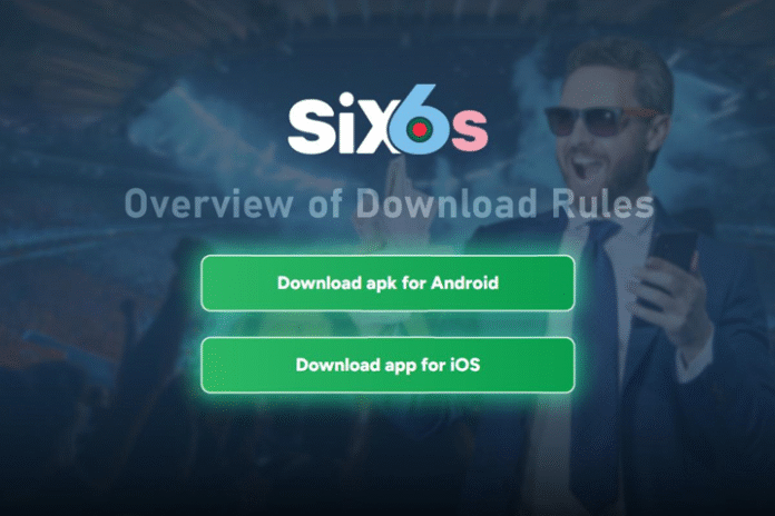Six6s App Bangladesh: Overview of Download Rules