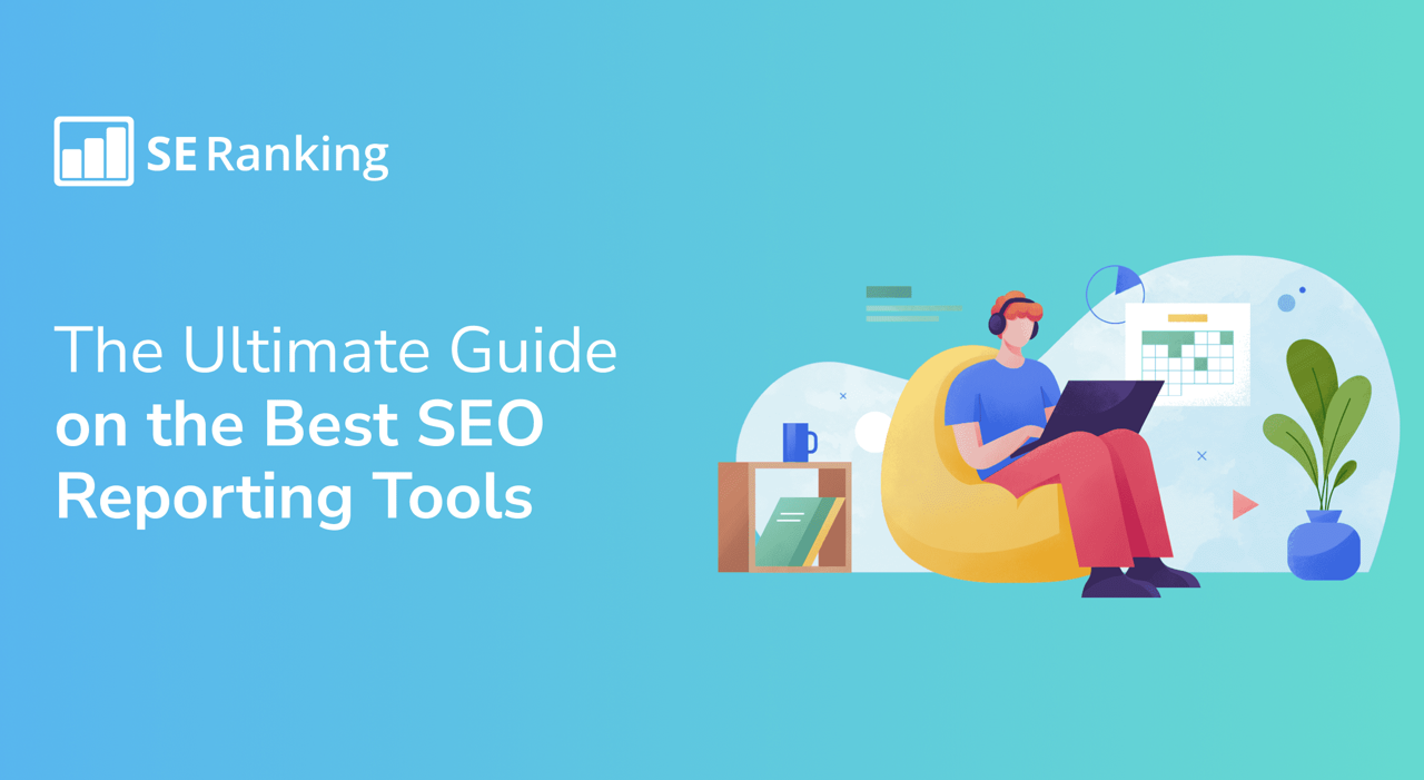 What Makes a Good SEO Reporting Tool?