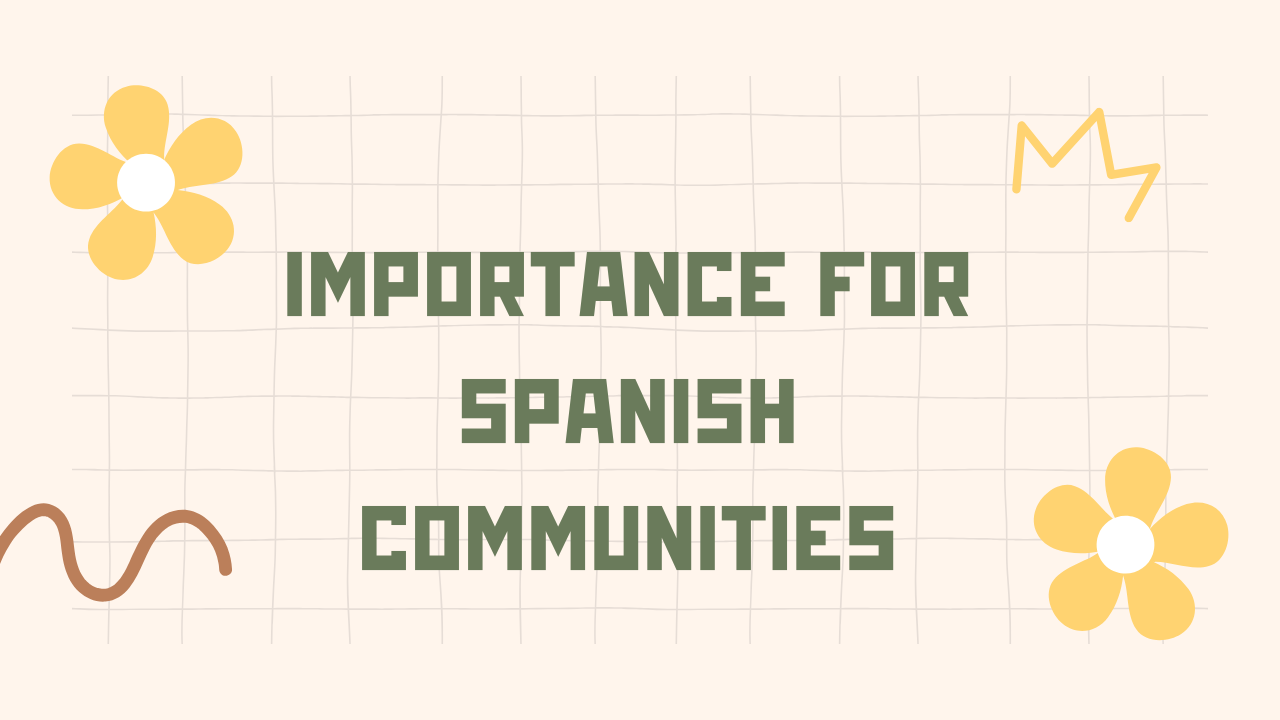Importance for Spanish Communities Image.png