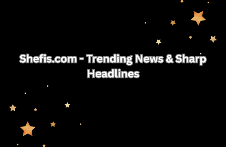 Shefis.com - Trending News & Sharp Headlines Image.png