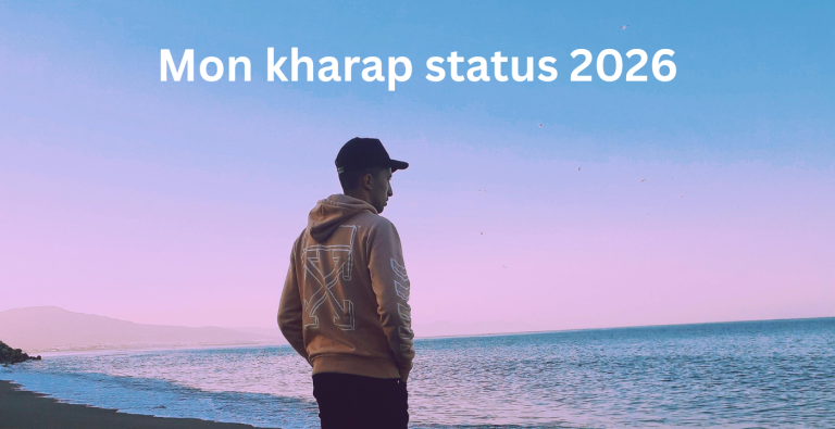 Mon kharap status 2026
