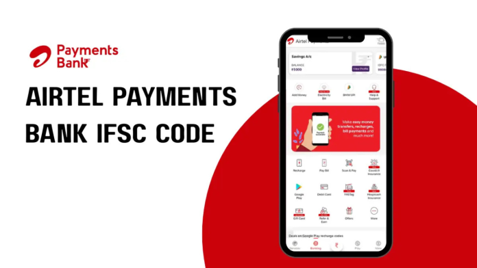 Airtel Payment Bank IFSC Code: Everything You Need to Know