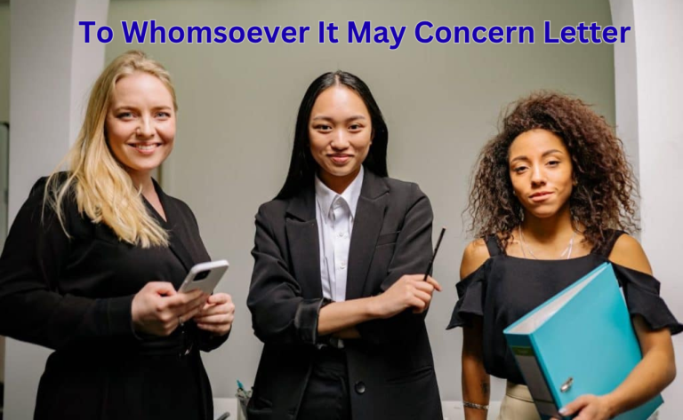 To Whomsoever It May Concern Letter Format and Many Examples