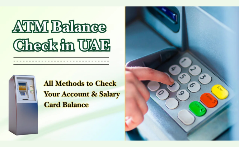 ATM Check: How to Check Your Bank & Salary Card Balance in UAE (2026)