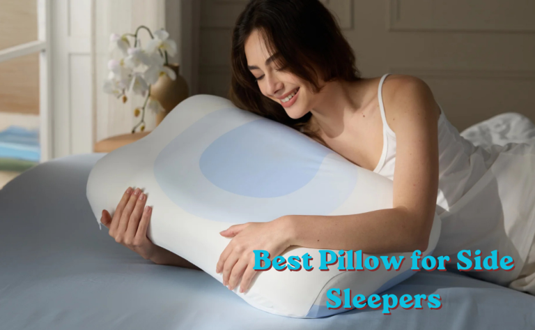 Best Pillow for Side Sleepers: What to Look for Before You Buy
